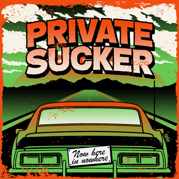 Private Sucker - Now here in nowhere (Digipack Album)